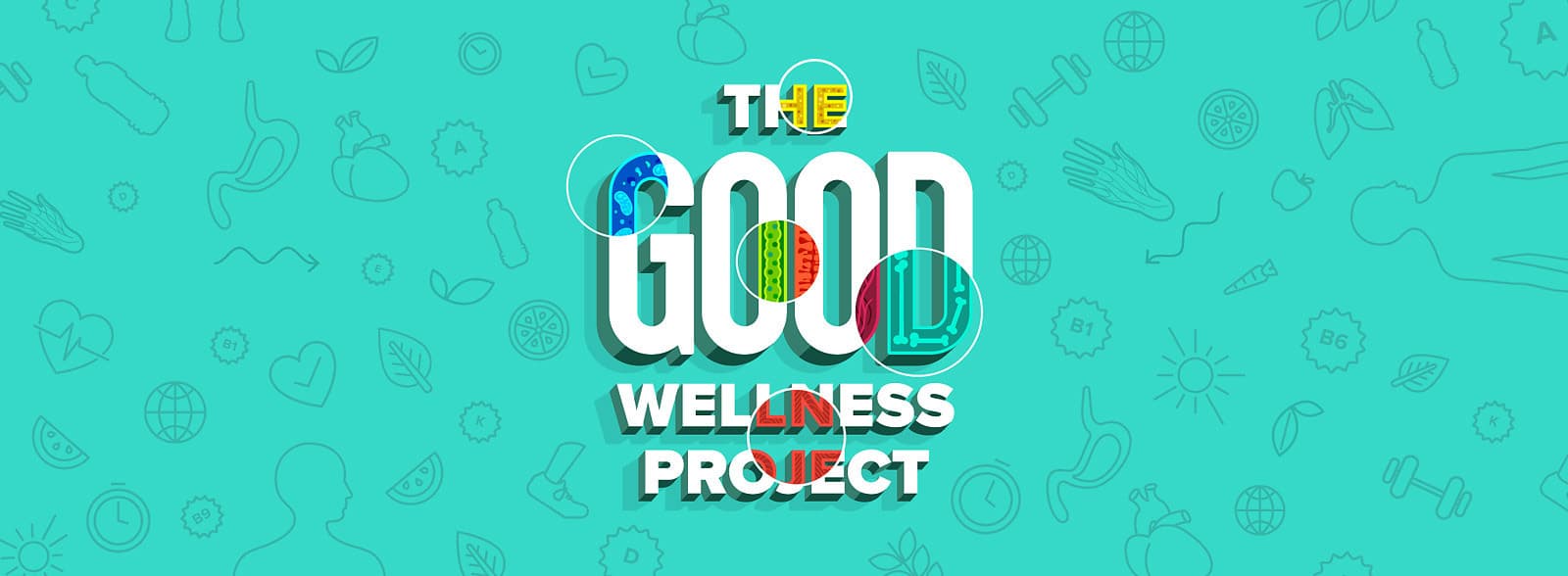 A vibrant banner titled "The Good Wellness Project" with playful icons of fruits, leaves, gym equipment, and health symbols in the background. The word "Good" is adorned with multicolored slices of fruit and objects highlighting wellness themes.