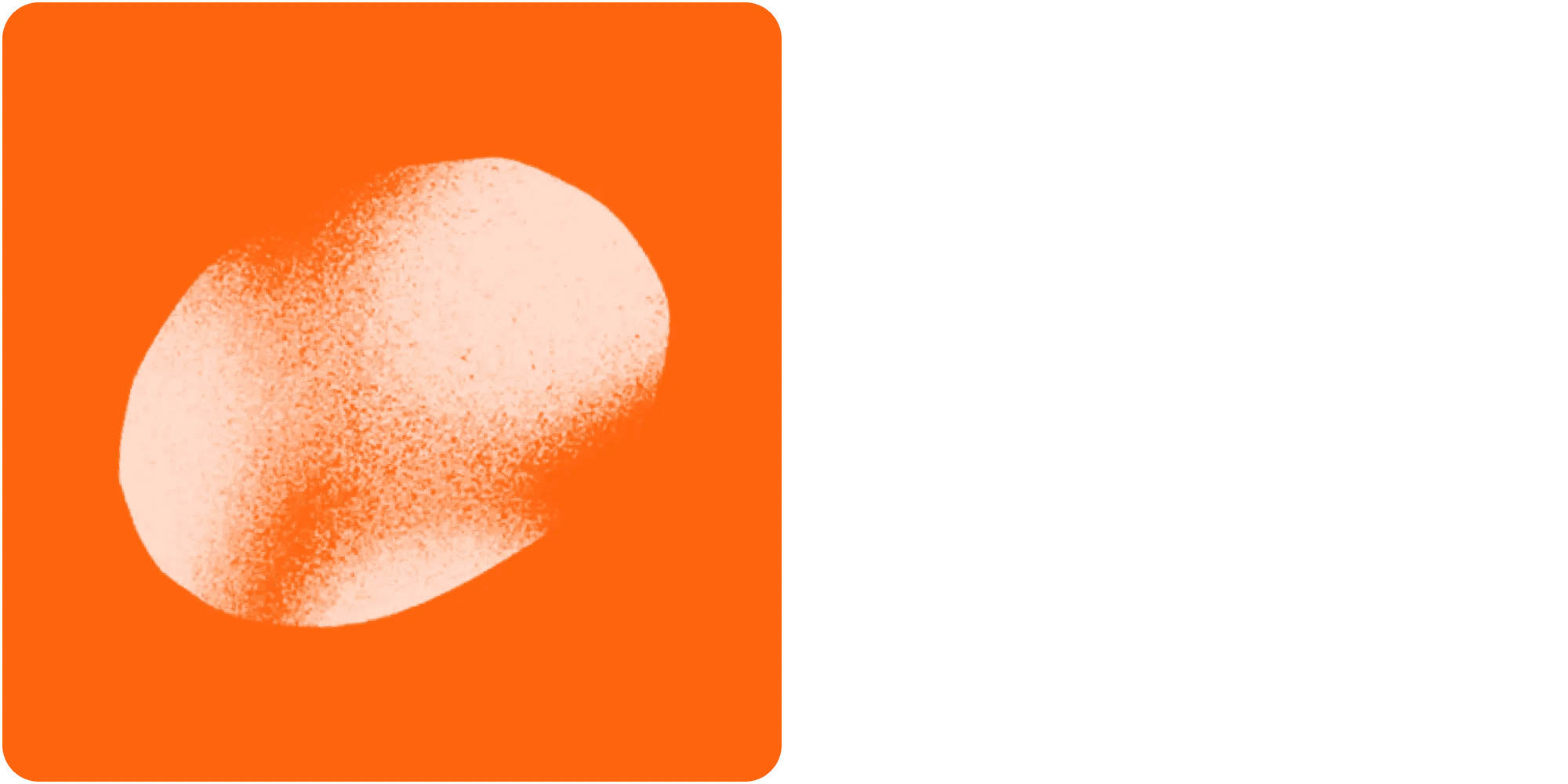 An abstract image with an orange background features a light, textured, oval shape towards the center-left, resembling a brushstroke or smudge.