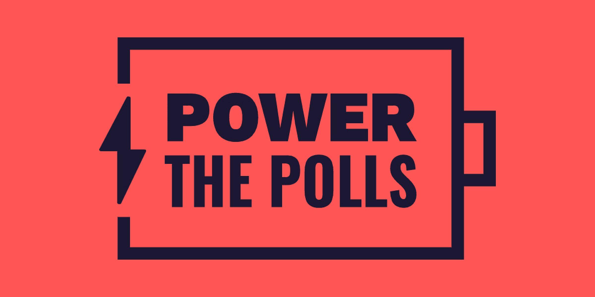 A red rectangular image with a navy blue outline of a battery. Inside the battery outline, the phrase "POWER THE POLLS" is displayed in bold, uppercase navy blue letters, with a lightning bolt symbol appearing to the left of the word "POWER.