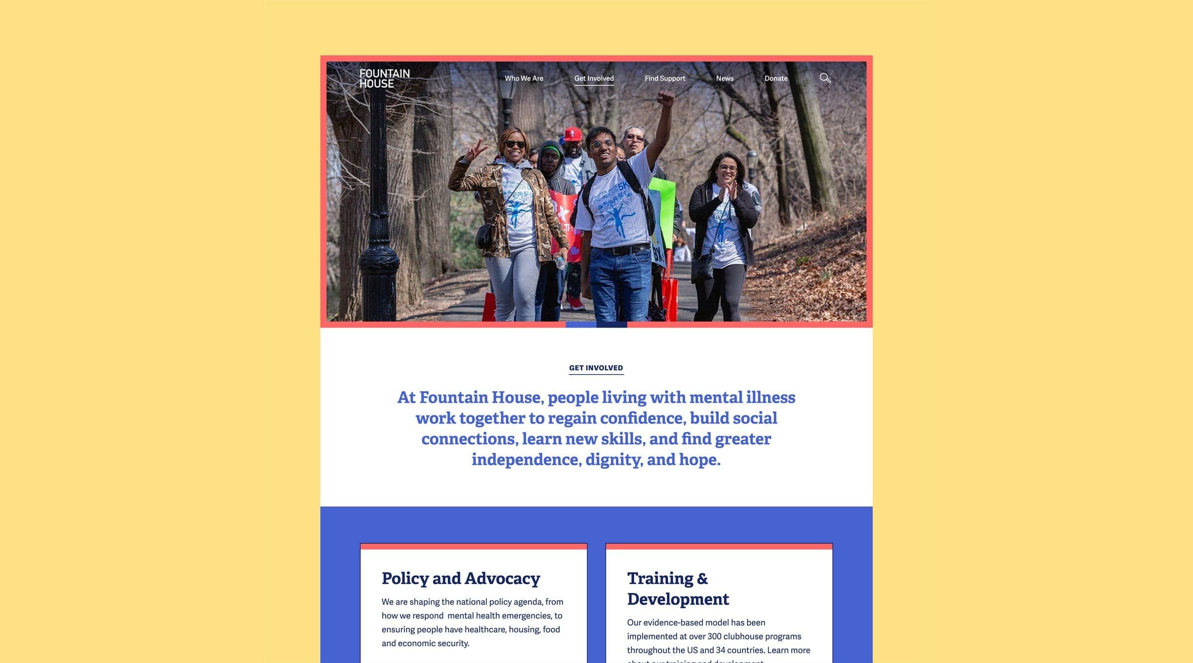 A group of people walking in an outdoor park, smiling and holding signs. The text below reads: "At Fountain House, people living with mental illness work together to regain confidence, build social connections, learn new skills, and find greater independence, dignity, and hope." Sections below mention Policy and Advocacy, and Training and Development.