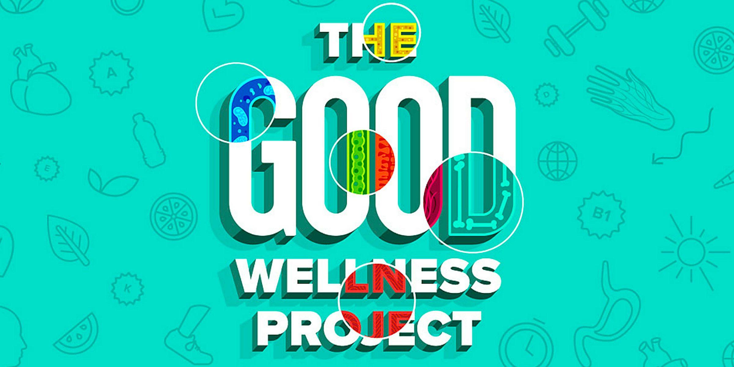 Image with the text "THE GOOD WELLNESS PROJECT" in bold, white, and uppercase letters against a teal background. The background also features various wellness-related icons like fruits, a water bottle, a stethoscope, and exercise equipment, in a light outline design.