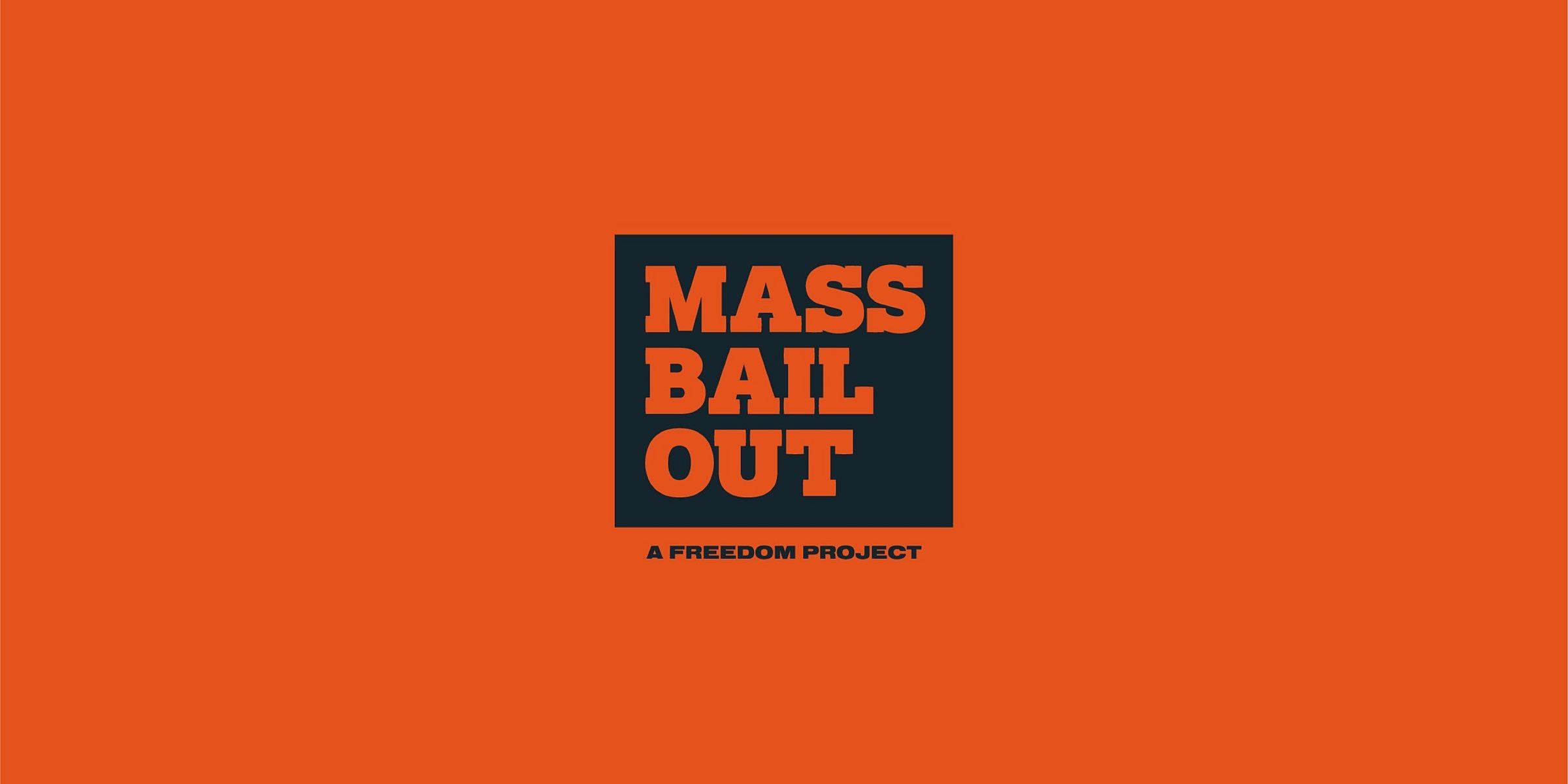 The image shows an orange background with a black square in the center containing the text "MASS BAIL OUT" in bold, orange letters. Below the square, smaller black text reads "A FREEDOM PROJECT.