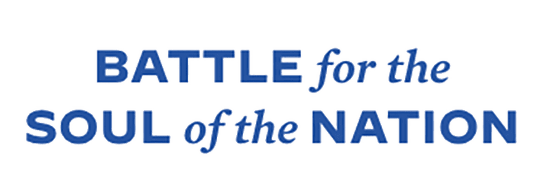 The image displays text that reads "BATTLE for the SOUL of the NATION" in capitalized blue font against a white background.