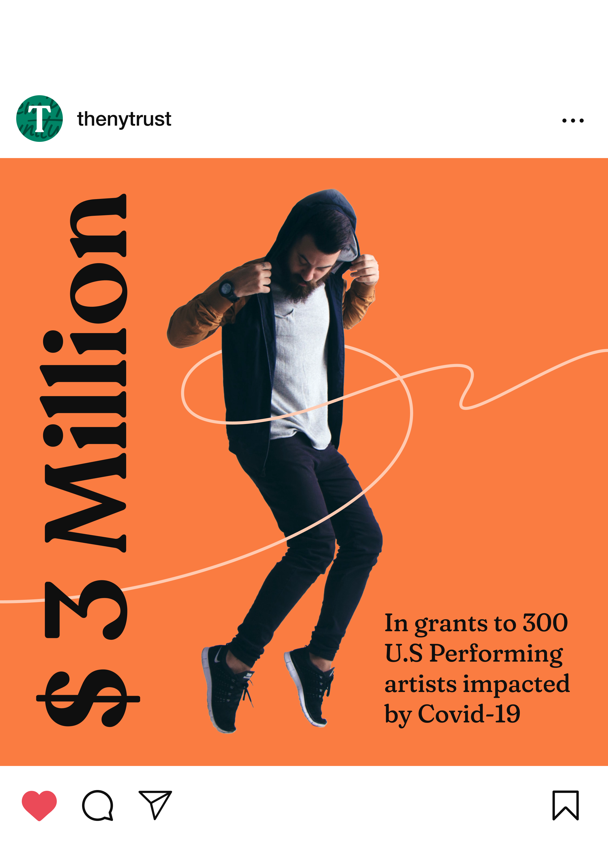 A person wearing a hooded sweatshirt and sneakers is dancing against an orange background. Large text on the left reads "$3 Million," and smaller text on the right states, "In grants to 300 U.S. Performing artists impacted by Covid-19." The Instagram handle "thenytrust" is at the top.