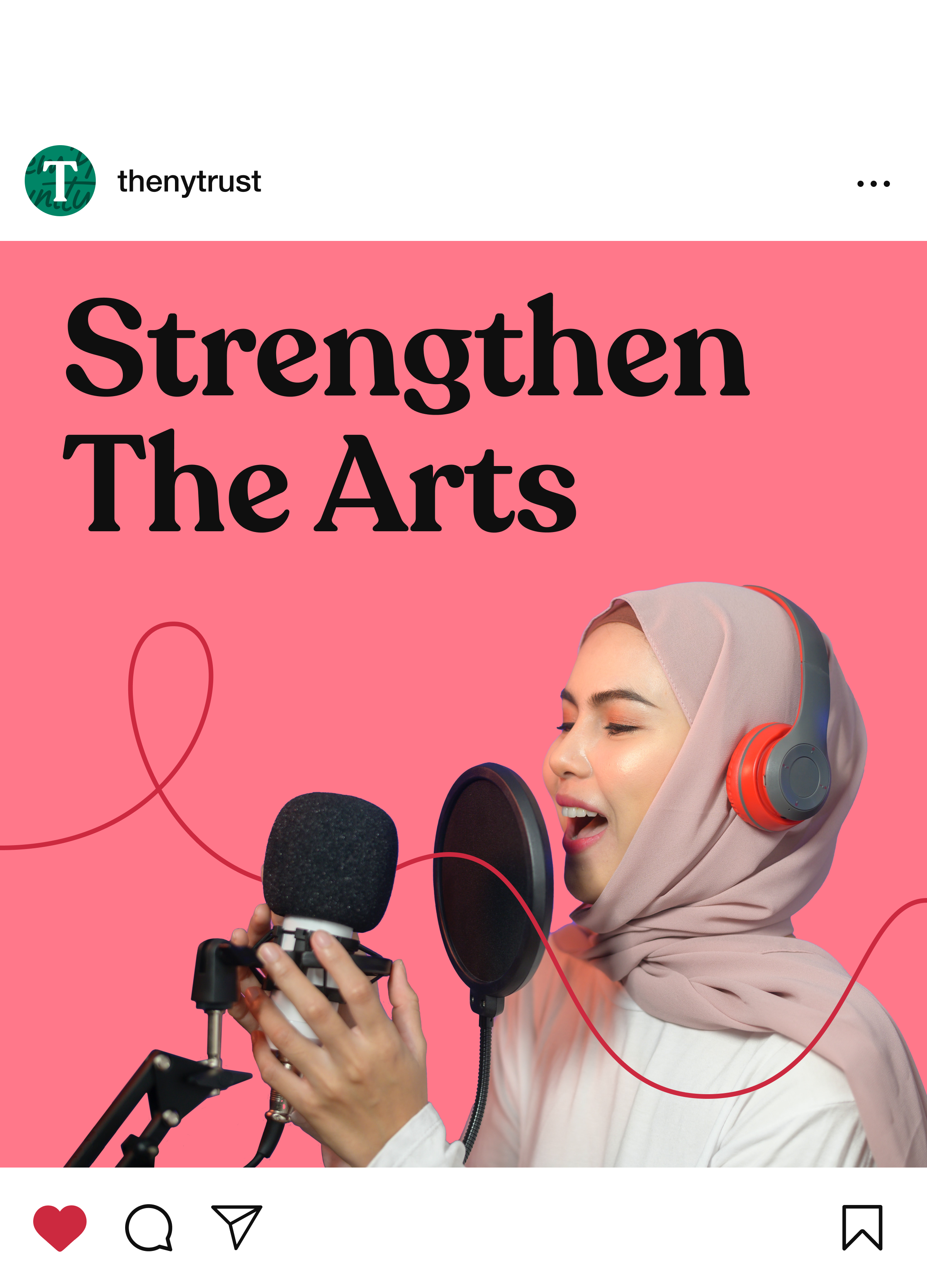 A woman in a hijab sings into a microphone while wearing headphones. Text on the image reads "Strengthen The Arts." The Instagram post is from the account "@thenytrust" and has a bright pink background with a red squiggly line connecting the microphone and headphones.
