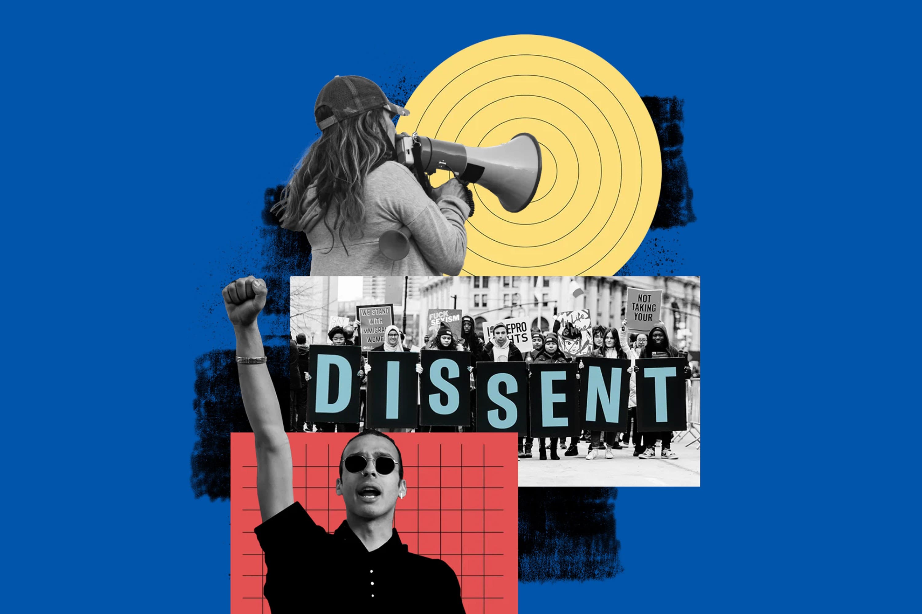 A collage with a person speaking into a megaphone, a second person raising their fist, and a third group holding signs with "DISSENT" spelled out. The background includes blue, yellow, and red elements. The central theme is protest and rebellion.