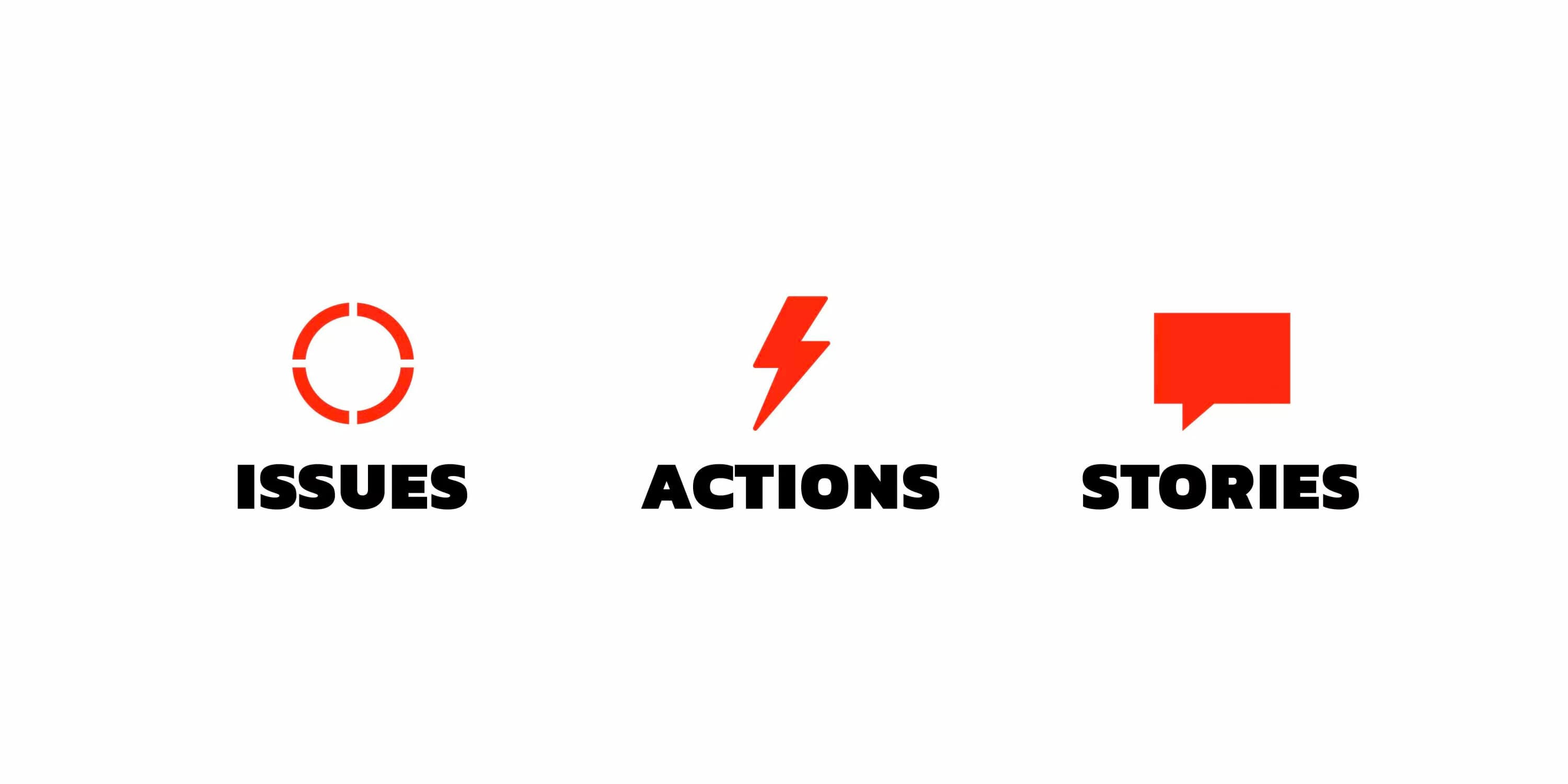 An image with three icons and words. From left to right: a red target icon above the word "ISSUES," a red lightning bolt icon above the word "ACTIONS," and a red speech bubble icon above the word "STORIES." All text is in black capital letters.