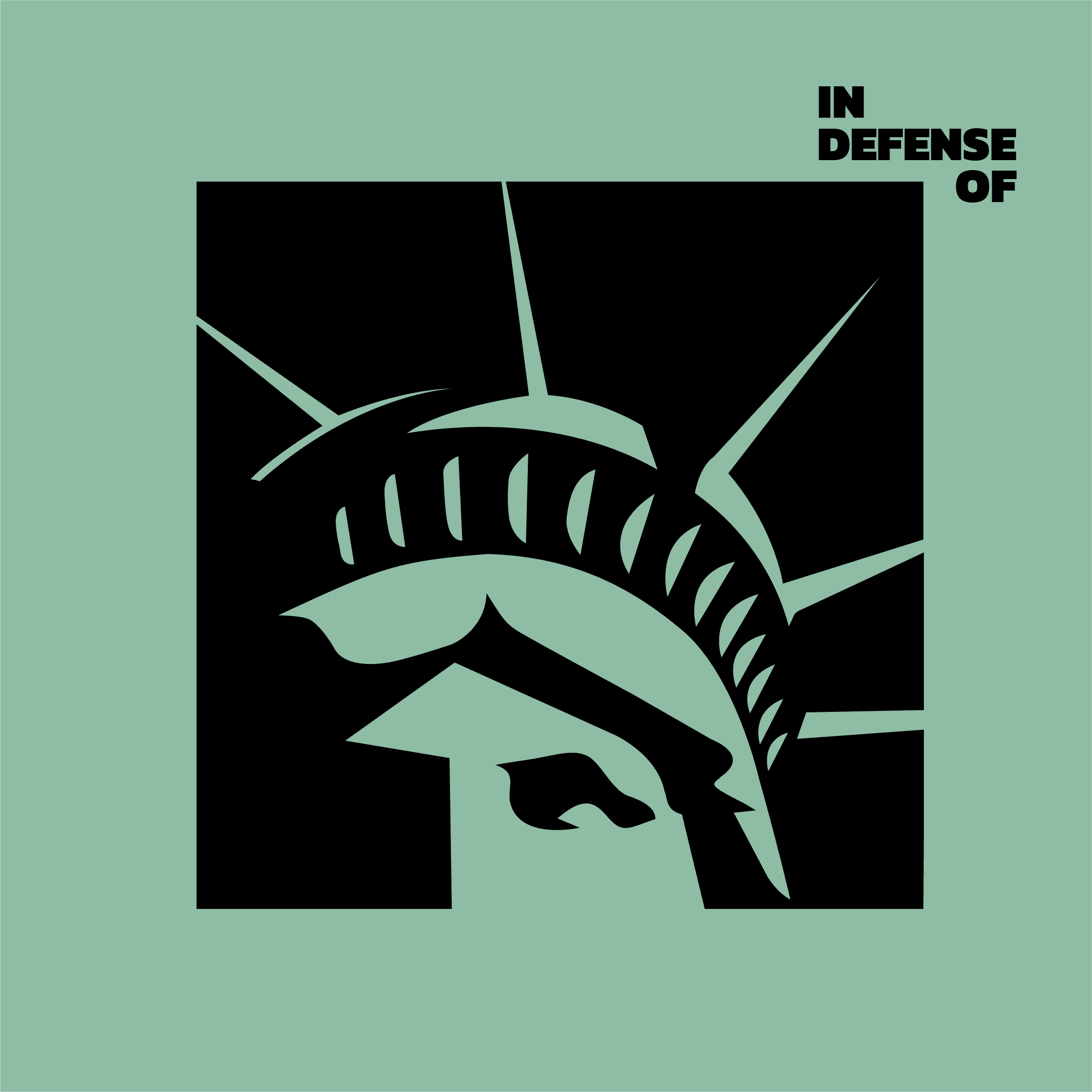 A minimalist black and white illustration of the Statue of Liberty's face and crown on a light green background. The text "IN DEFENSE OF" is positioned in the upper right corner in black.