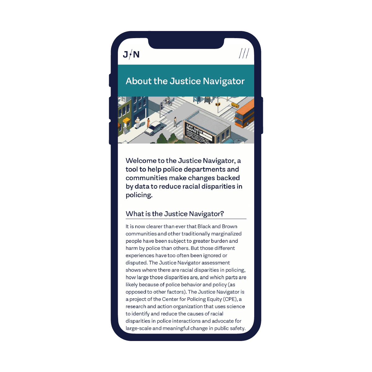 A smartphone screen displays an informational webpage titled "About the Justice Navigator." The text explains the Justice Navigator is a tool to help police departments make data-driven decisions to reduce racial disparities in policing. The page includes an illustration of people in a community setting.