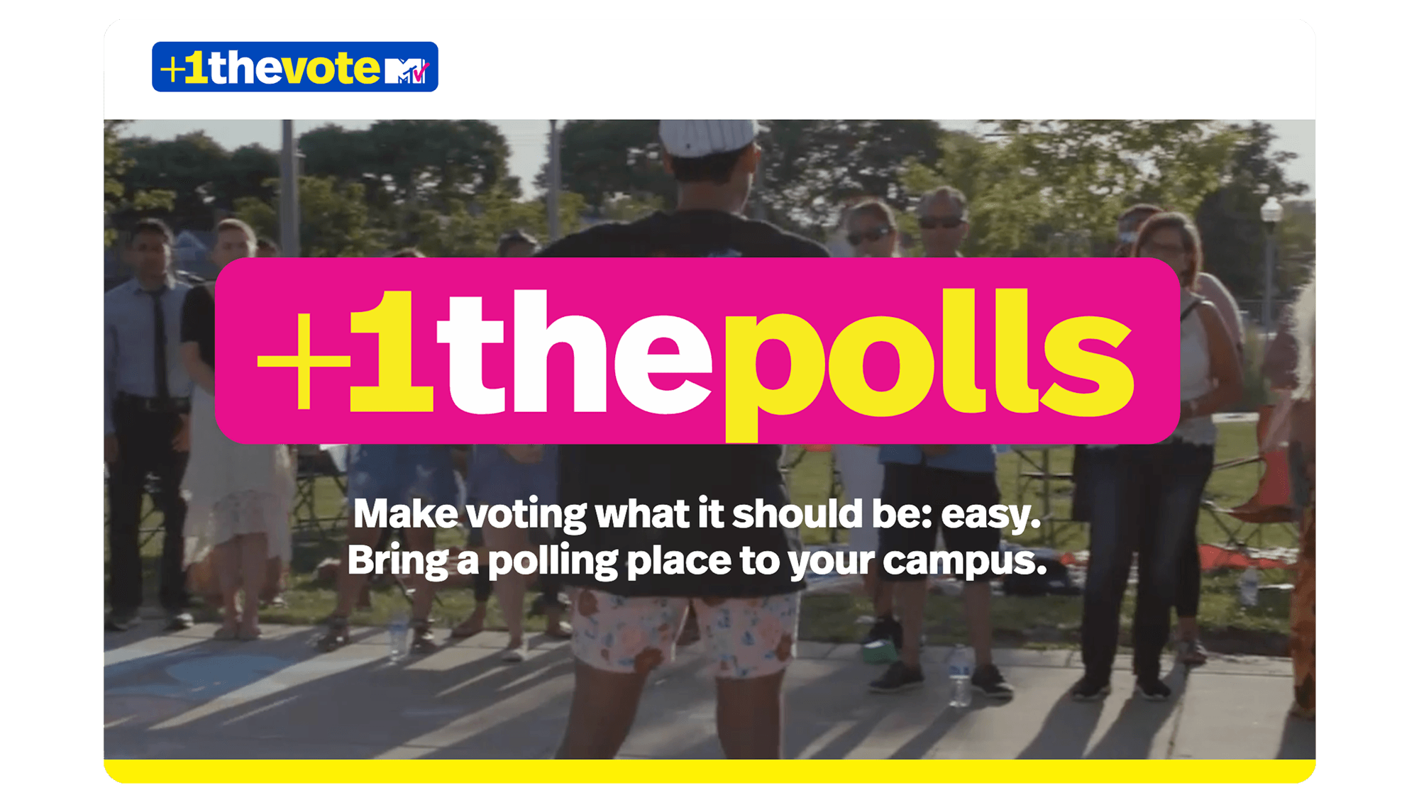 A person stands in front of a group of seated individuals outdoors. The text over the image reads, "+1thepolls" and "Make voting what it should be: easy. Bring a polling place to your campus." The setting appears lively, suggesting a campus environment.