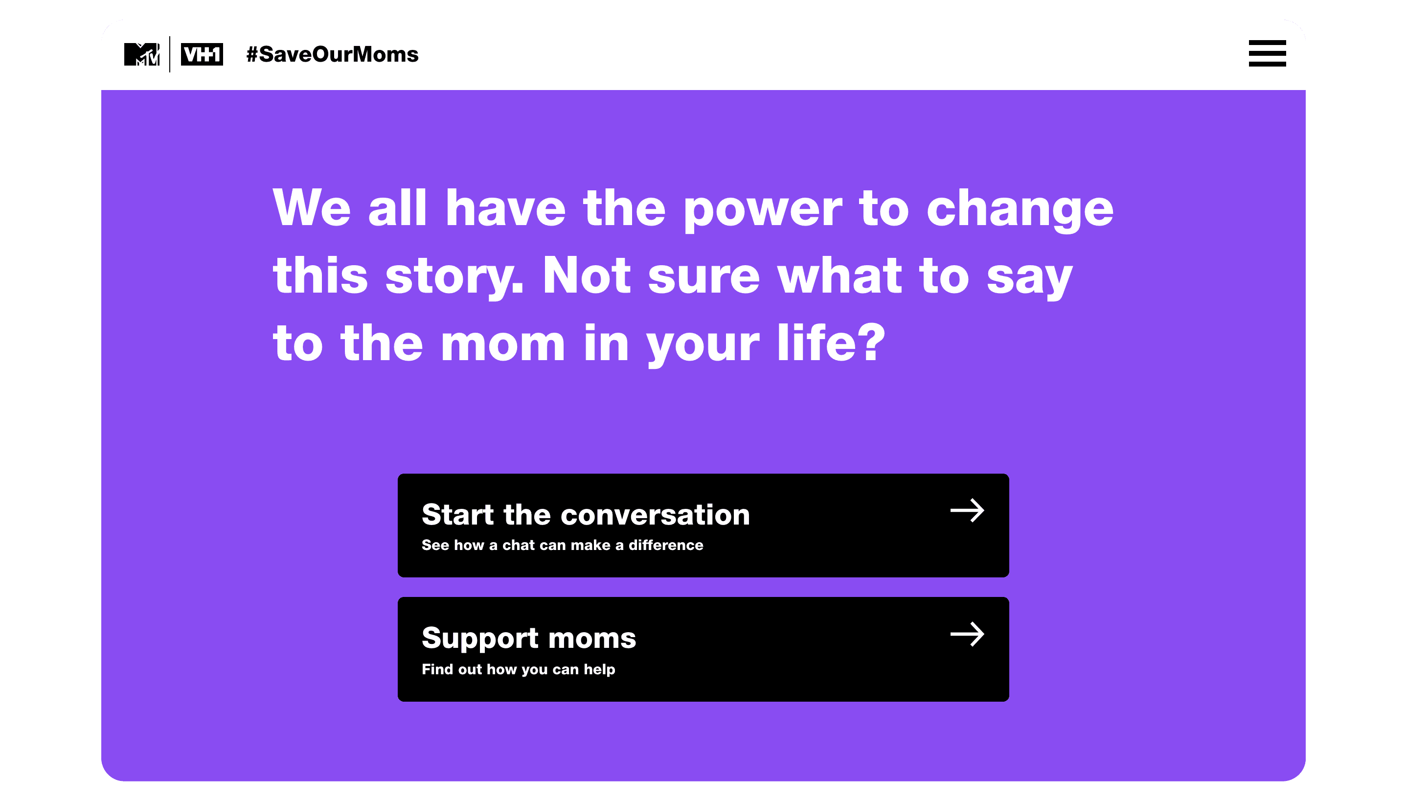 A purple background with white text that reads "We all have the power to change this story. Not sure what to say to the mom in your life?" Below are two black buttons labeled "Start the conversation - See how a chat can make a difference" and "Support moms - Find out how you can help.